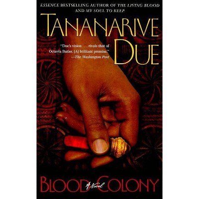 Blood Colony - by  Tananarive Due (Paperback)