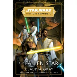 Star Wars: The Fallen Star (The High Republic) - by Claudia Gray (Paperback)