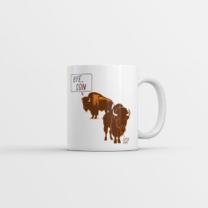 Crazy Dog T-Shirts Bye Son Later Pops Mug Funny Sarcastic Bison Graphic Novelty Coffee Cup-11oz - 1 of 4