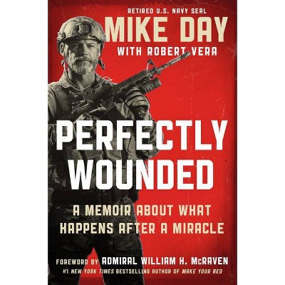 Perfectly Wounded - by  Mike Day (Hardcover)