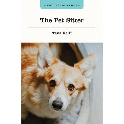 The Pet Sitter - by  Tana Reiff (Paperback)