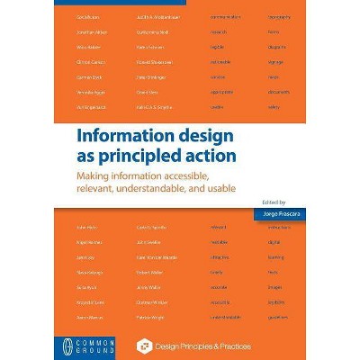 Information design as principled action - by  Jorge Frascara (Paperback)