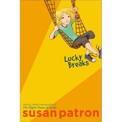 Lucky Breaks - by  Susan Patron (Paperback)