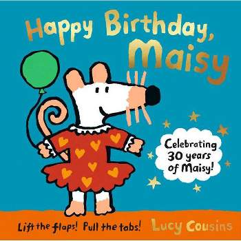 Happy Birthday, Maisy - by  Lucy Cousins (Hardcover)