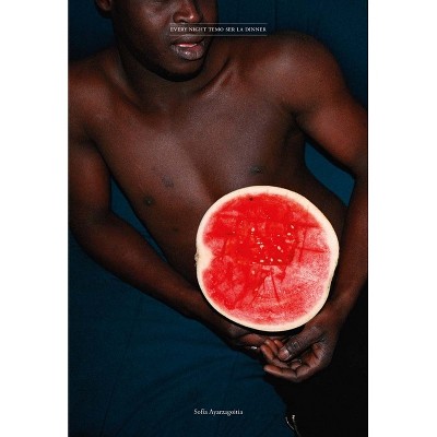 Sofía Ayarzagoitia: Every Night Temo Ser La Dinner - by  Gonzalo Golpe (Hardcover)