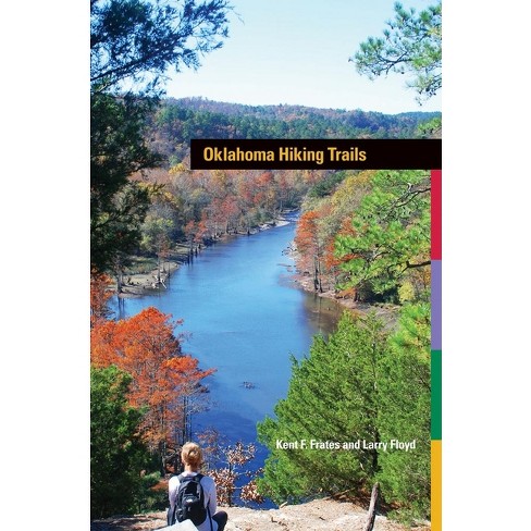 Oklahoma Hiking Trails - by  Kent F Frates & Larry C Floyd (Paperback) - image 1 of 1