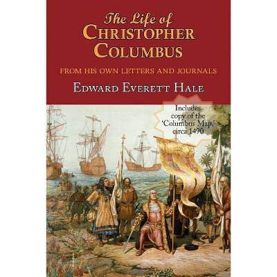 The Life of Christopher Columbus. with Appendices and the Colombus Map, Drawn Circa 1490 in the Workshop of Bartolomeo and Christopher Columbus in