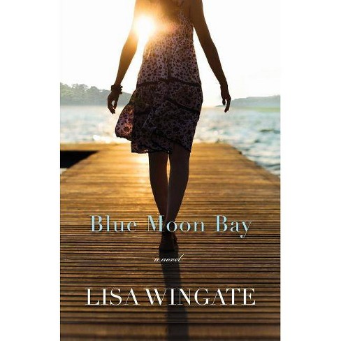 Blue Moon Bay - by  Lisa Wingate (Paperback) - image 1 of 1