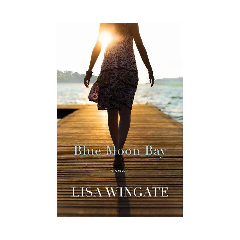 Blue Moon Bay - by  Lisa Wingate (Paperback), 1 of 2