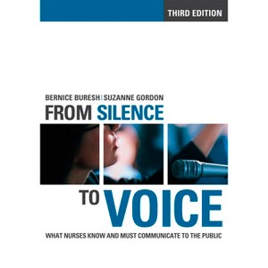 Fom SIlence to Voice - (Culture and Politics of Health Care Work) 3rd Edition by  Bernice Buresh & Suzanne Gordon (Paperback) - 1 of 1