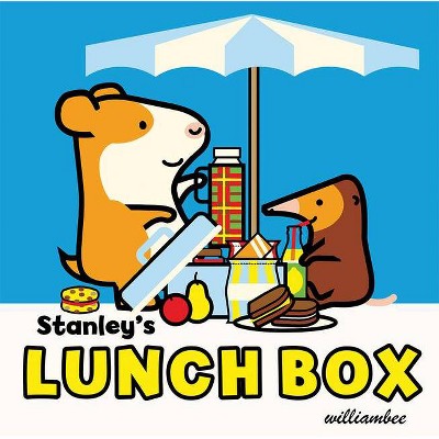 Stanley's Lunch Box - (Stanley Board Books) by  William Bee (Board Book)