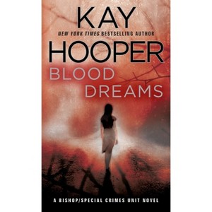 Blood Dreams - (Bishop/Special Crimes Unit) by  Kay Hooper (Paperback) - 1 of 1