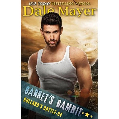 Garret's Gambit - (Bullard's Battle) by  Dale Mayer (Paperback)