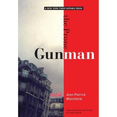 The Prone Gunman - (City Lights Noir) by  Jean-Patrick Manchette (Paperback)