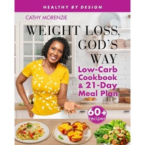 Weight Loss, God's Way - (Healthy by Design) 2nd Edition by  Cathy Morenzie (Paperback) - 1 of 1