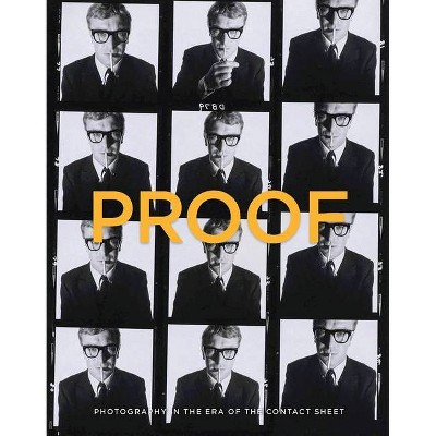 Proof - by  Peter Galassi (Hardcover)