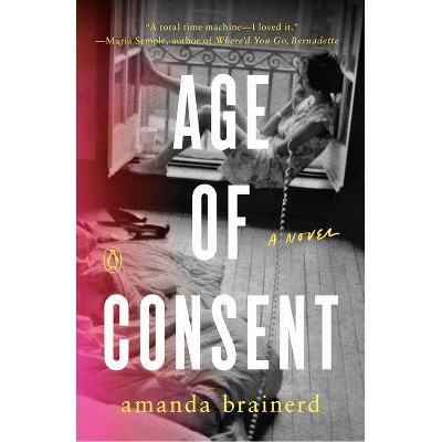 Age of Consent - by  Amanda Brainerd (Paperback)