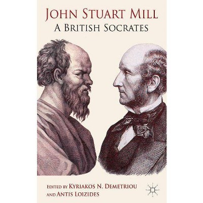 John Stuart Mill - by  K N Demetriou & A Loizides (Hardcover)