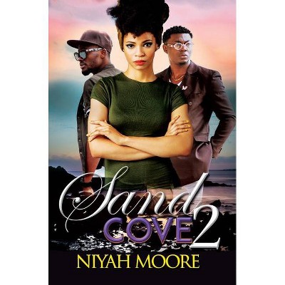 Sand Cove 2 - by  Niyah Moore (Paperback)