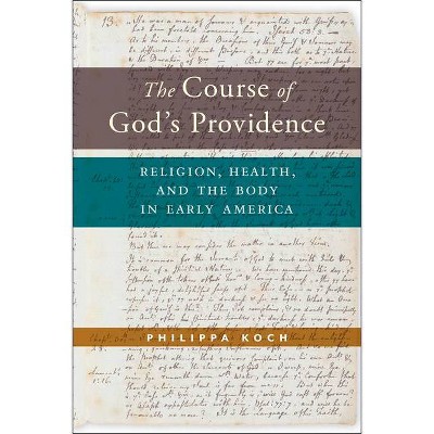 The Course of God's Providence - (North American Religions) by  Philippa Koch (Hardcover)