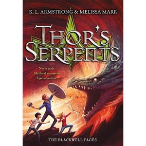 Thor's Serpents - (Blackwell Pages) by  K L Armstrong & Melissa Marr (Paperback) - 1 of 1