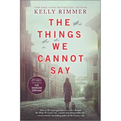 Things We Cannot Say -  by Kelly Rimmer (Paperback)