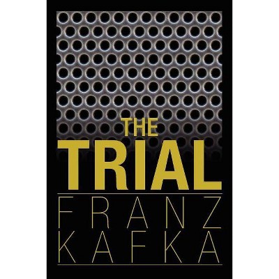 The Trial - by  Franz Kafka (Paperback)