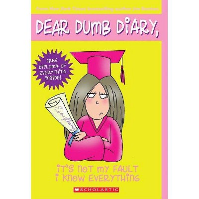 It's Not My Fault I Know Everything (Dear Dumb Diary #8), 8 - by  Jim Benton (Paperback)