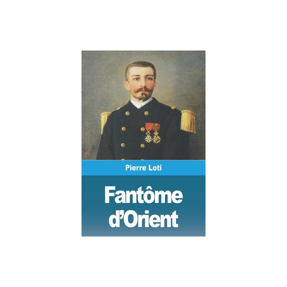 Fantôme d'Orient - by Pierre Loti (Paperback)