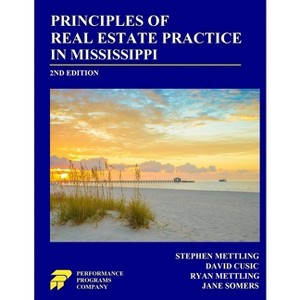 Principles of Real Estate Practice in Mississippi - by  Stephen Mettling & David Cusic & Ryan Mettling (Paperback) - 1 of 1