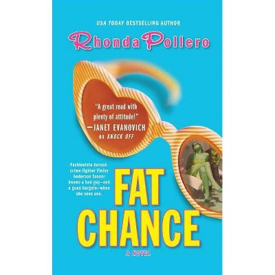 Fat Chance - by  Rhonda Pollero (Paperback)