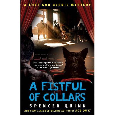 A Fistful of Collars, 5 - (Chet and Bernie Mystery) by  Spencer Quinn (Paperback)