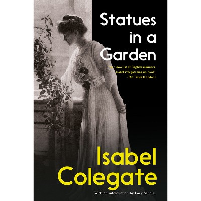 Statues in a Garden - by  Isabel Colegate (Paperback)