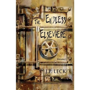 The Endless Elsewhere - by  J P Leck (Paperback) - 1 of 1