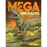 Mega Dinosaurs Coloring Book - (Dover Dinosaur Coloring Books) by  Jan Sovak (Paperback)