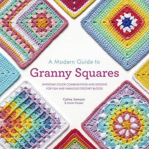 Search Press  A Modern Girl's Guide to Granny Squares by Celine