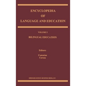 Encyclopedia of Language and Education - (Atmospheric and Oceanographic Sciences Library) by  Jim Cummins & P Corson (Hardcover) - 1 of 1