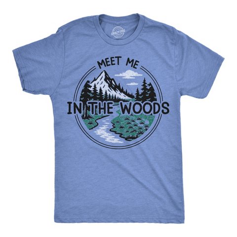 Мужские футболки Crazy Dog T-Shirts, Inc. Mens Funny T Shirts Meet Me In The Woods Sarcastic Nature Graphic Novelty Tee For Men - Crazy Dog Men's T Shirt For Campers Light Blue XL