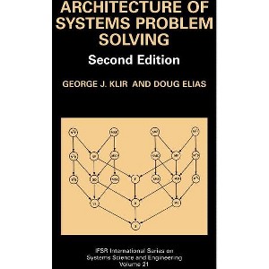 Architecture of Systems Problem Solving - (Ifsr International Systems Science and Systems Engineering) 2nd Edition by  George J Klir & Doug Elias - 1 of 1