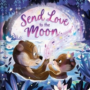 Send Love to the Moon - by  Igloobooks (Board Book) - 1 of 1