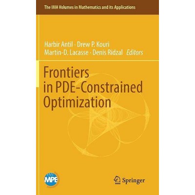 Frontiers in Pde-Constrained Optimization - (IMA Volumes in Mathematics and Its Applications) (Hardcover)