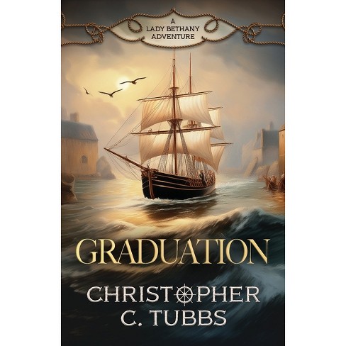 Graduation - by  Christopher C Tubbs (Paperback) - image 1 of 1