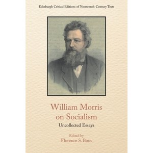 William Morris on Socialism - (Edinburgh Critical Editions of Nineteenth-Century Texts) (Hardcover) - 1 of 1