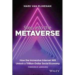 Step Into the Metaverse - by  Mark Van Rijmenam (Paperback) - 1 of 1