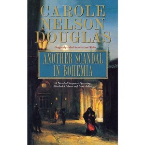 Another Scandal in Bohemia - (Irene Adler) by  Carole Nelson Douglas (Paperback) - 1 of 1