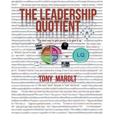 The Leadership Quotient - by  Tony Marolt (Paperback)