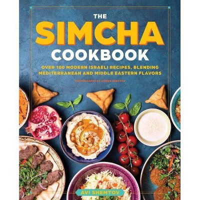 The Simcha Cookbook - by  Avi Shemtov (Hardcover)