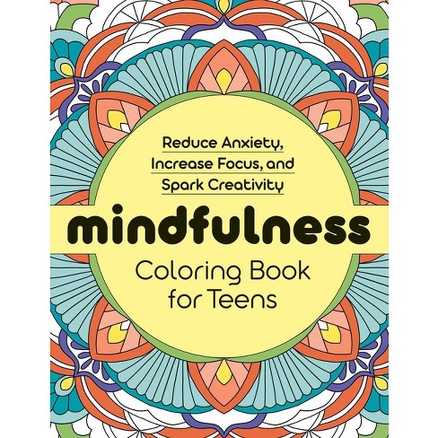 Mindfulness Coloring Book For Teens - By Rockridge Press (paperback) :  Target