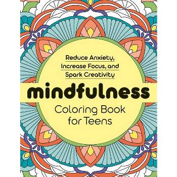 Mindfulness Coloring Book for Teens - by  Rockridge Press (Paperback)