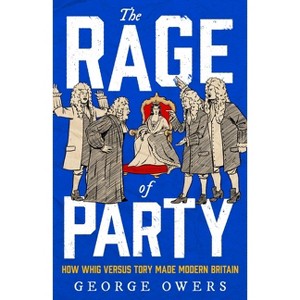 The Rage of Party - by  George Owers (Paperback) - 1 of 1